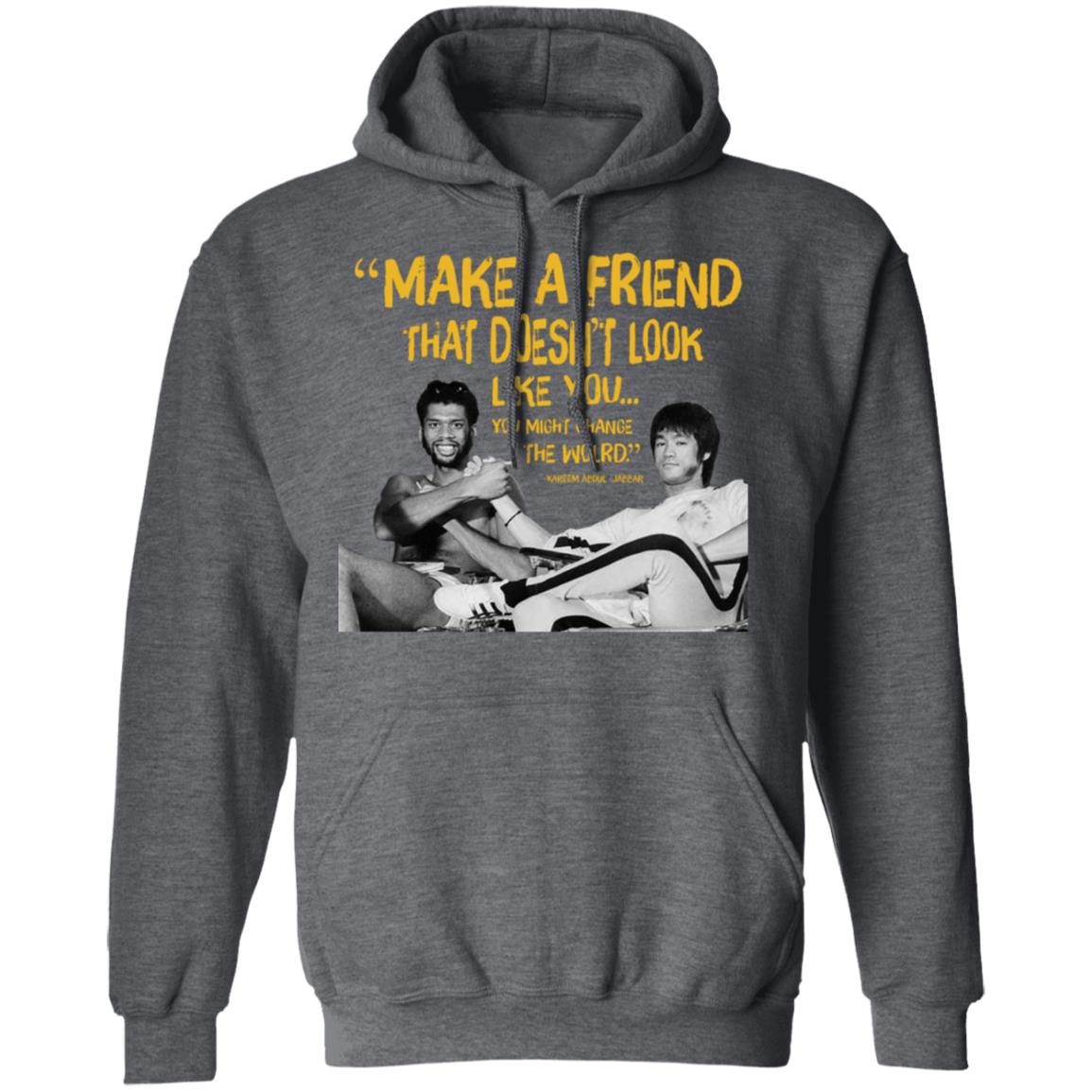 Kareem Abdul Jabbar T Shirt Make A Friend That Doesn't Look Like You Shirt Hoodie Sweatshirt - Teechipus
