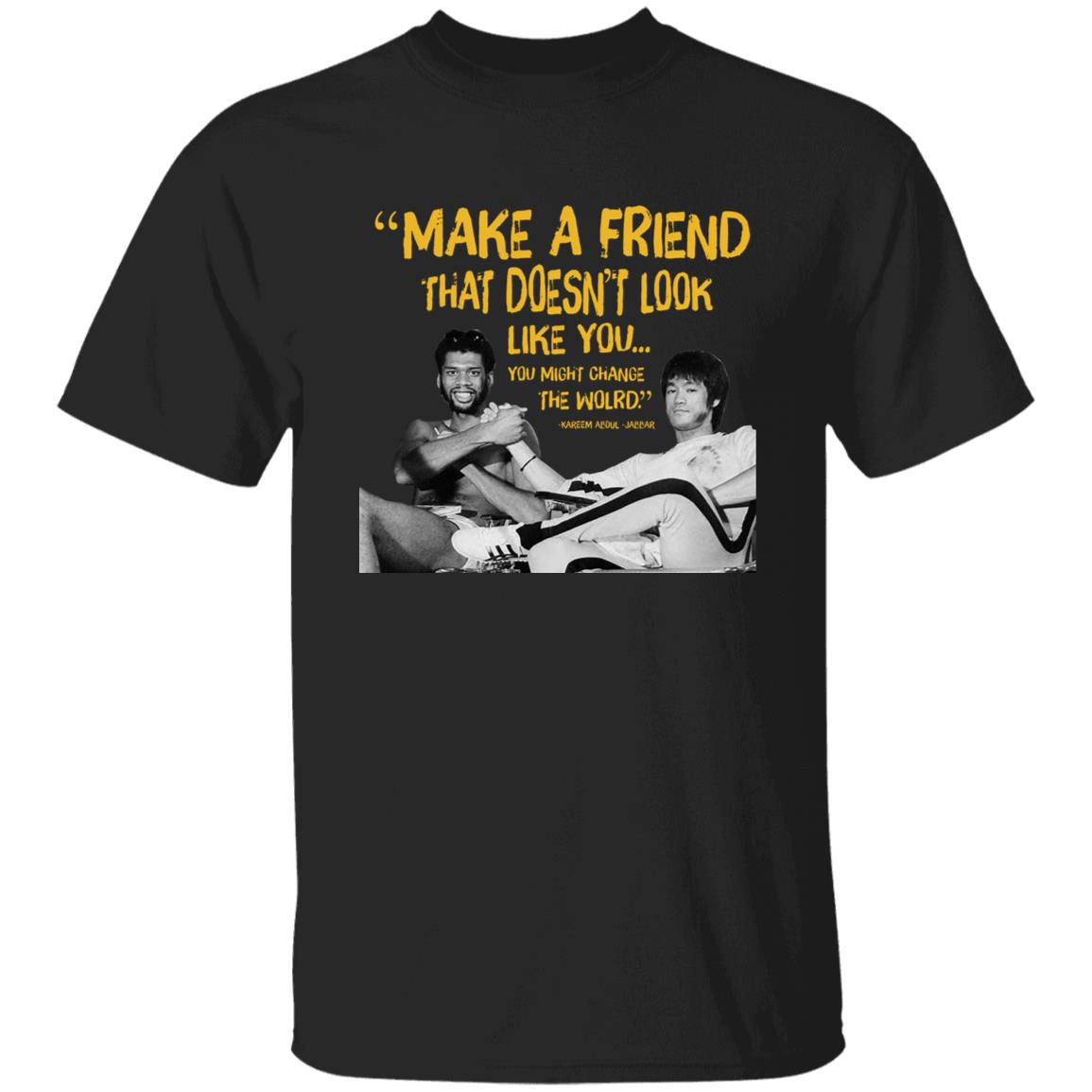 Kareem Abdul Jabbar T Shirt Make A Friend That Doesn't Look Like You Shirt Hoodie Sweatshirt - Teechipus