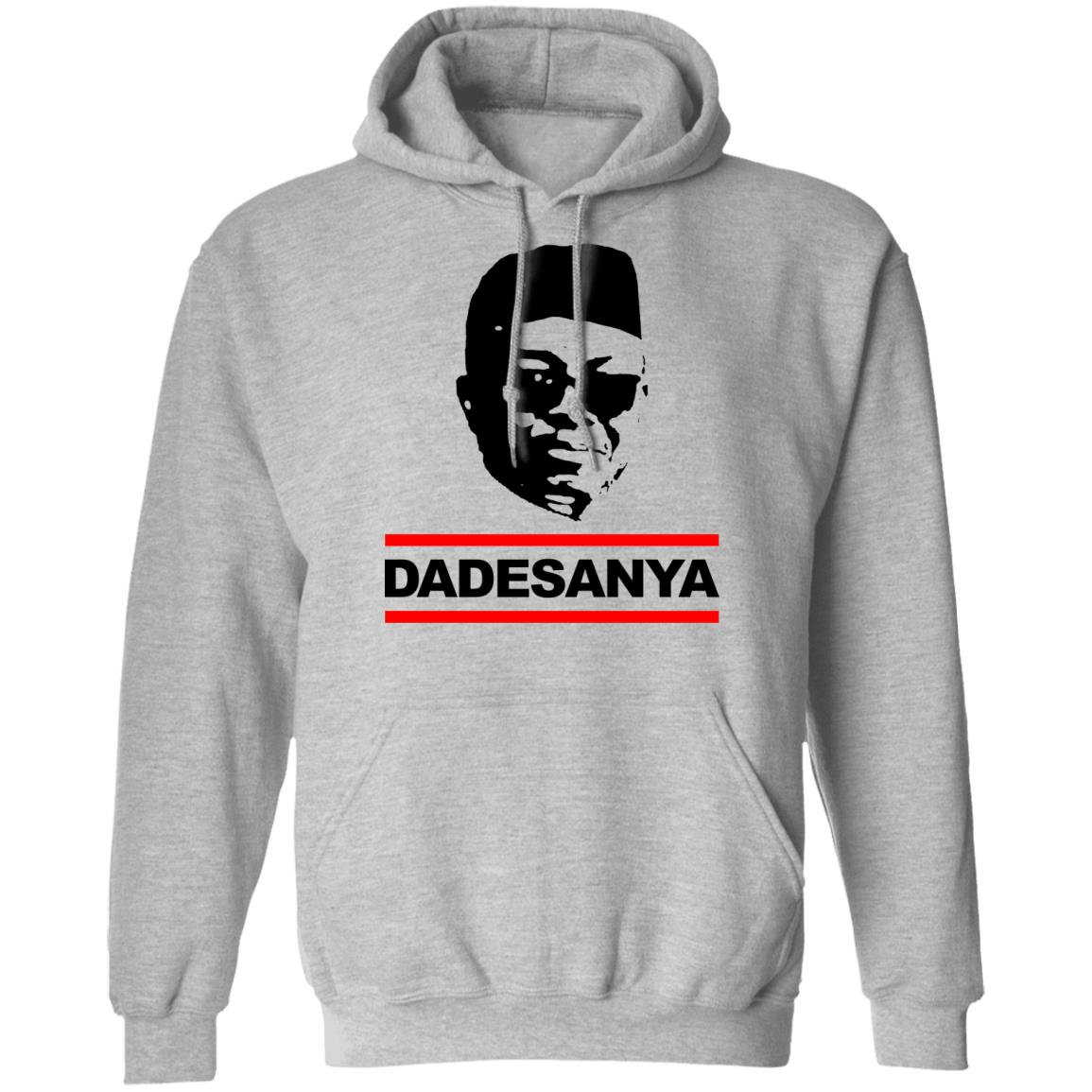 Israel Adesanya Dadesanya shirt Adesanya By Wearing His Dadesanya Shirt Adesanya Dadesanya shirt Hoodie Sweatshirt - Teechipus