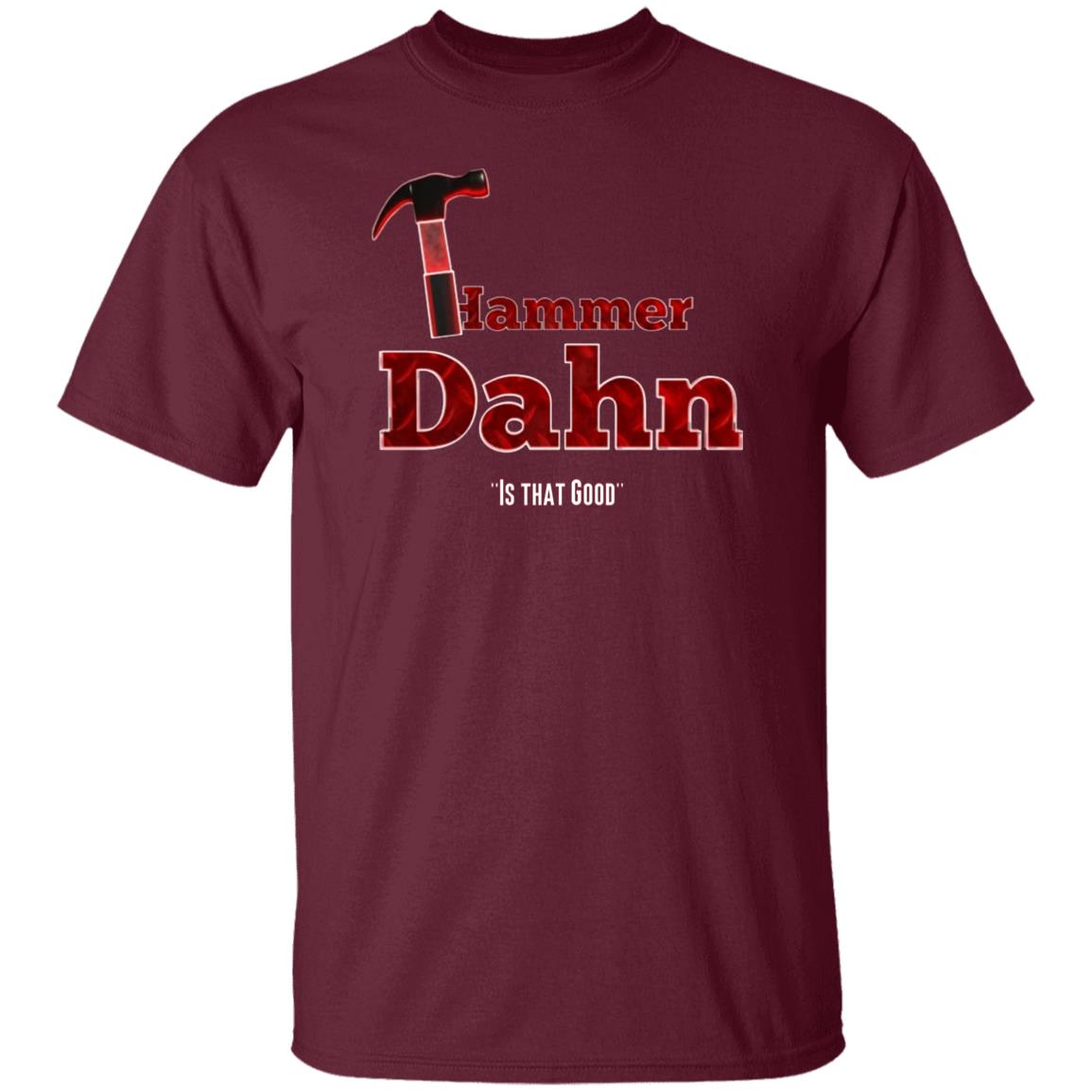 Hammer Dahn Is That Good T-Shirt Hammer Dahn - Nukes And Winners T-Shirt Store Pat Mcafee Hammer Dahn Shirts Hoodie sweatshirt - Teechipus