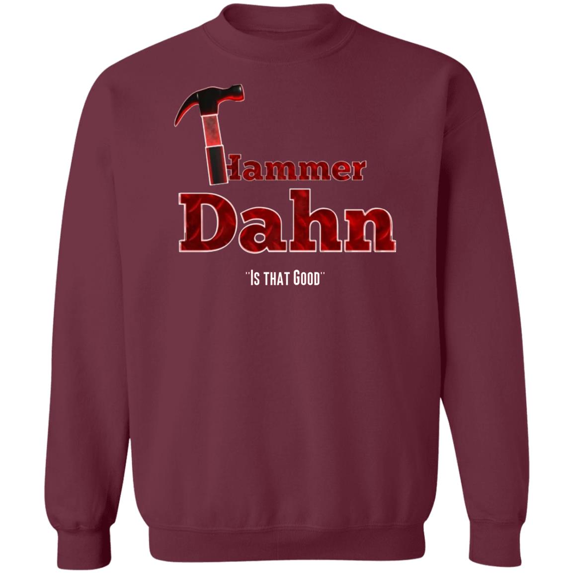 Hammer Dahn Is That Good T-Shirt Hammer Dahn - Nukes And Winners T-Shirt Store Pat Mcafee Hammer Dahn Shirts Hoodie sweatshirt - Teechipus