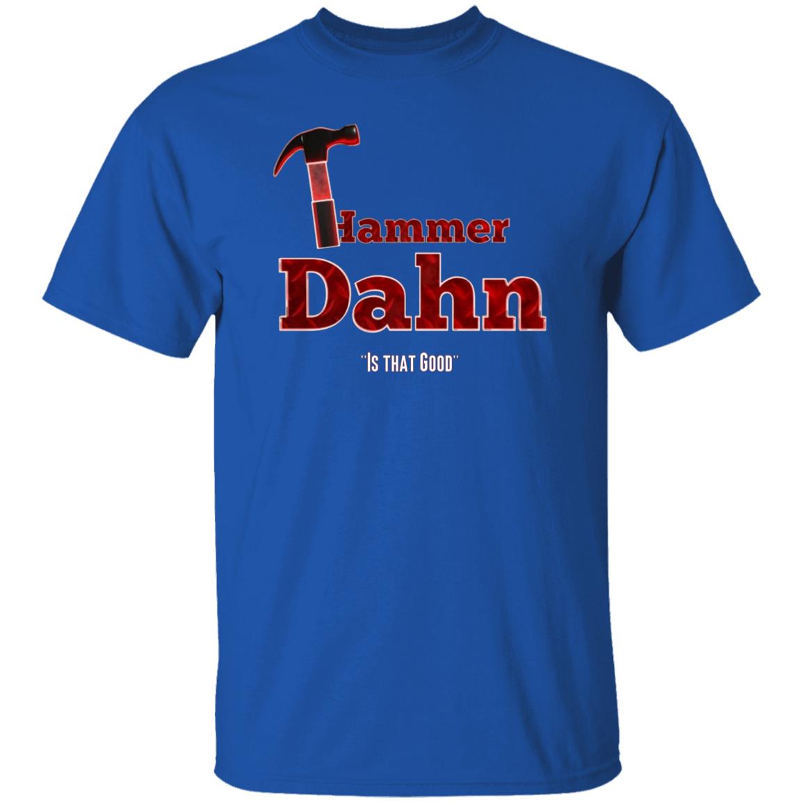 Hammer Dahn Is That Good T-Shirt Hammer Dahn - Nukes And Winners T-Shirt Store Pat Mcafee Hammer Dahn Shirts Hoodie sweatshirt - Teechipus