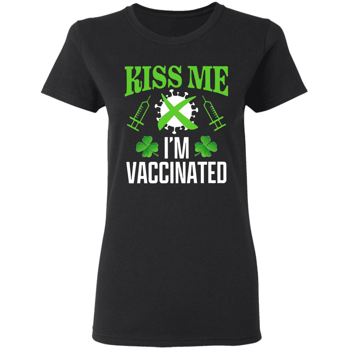 Kiss Me Im Vaccinated Shirt St Patrick Kiss Me Im Vaccinated Shirt Shamrock Kiss Me Im Vaccinated Shirt - Teechipus