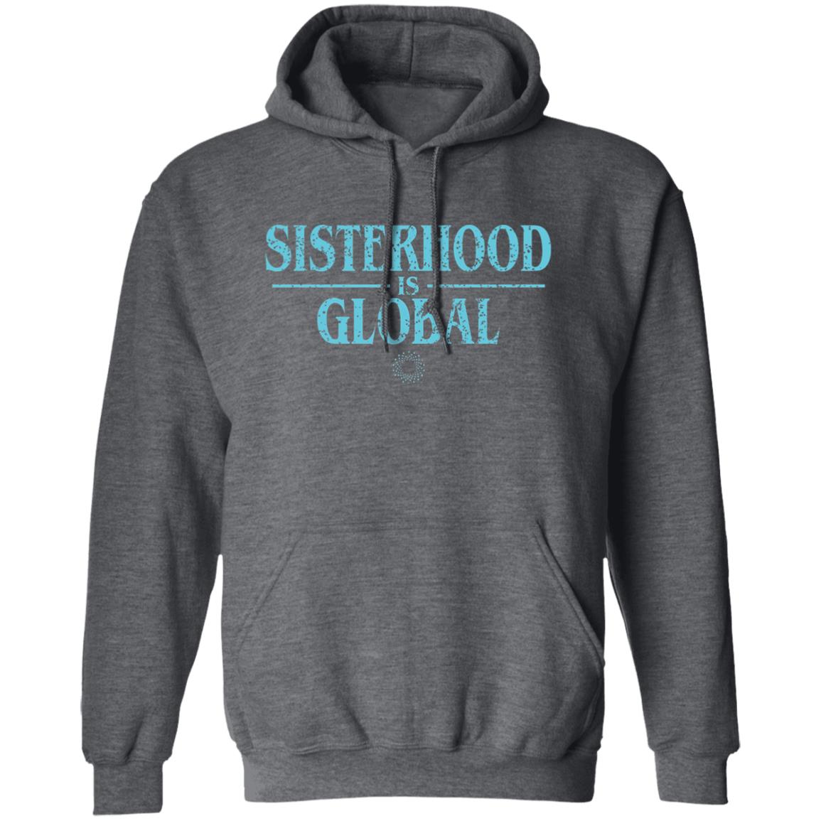 Sisterhood Is Global Shirt Gloria Steinem Sisterhood Is Global Shirt Mayim Bialik Sisterhood Is Global Shirt Hoodie Sweatshirt - Teechipus