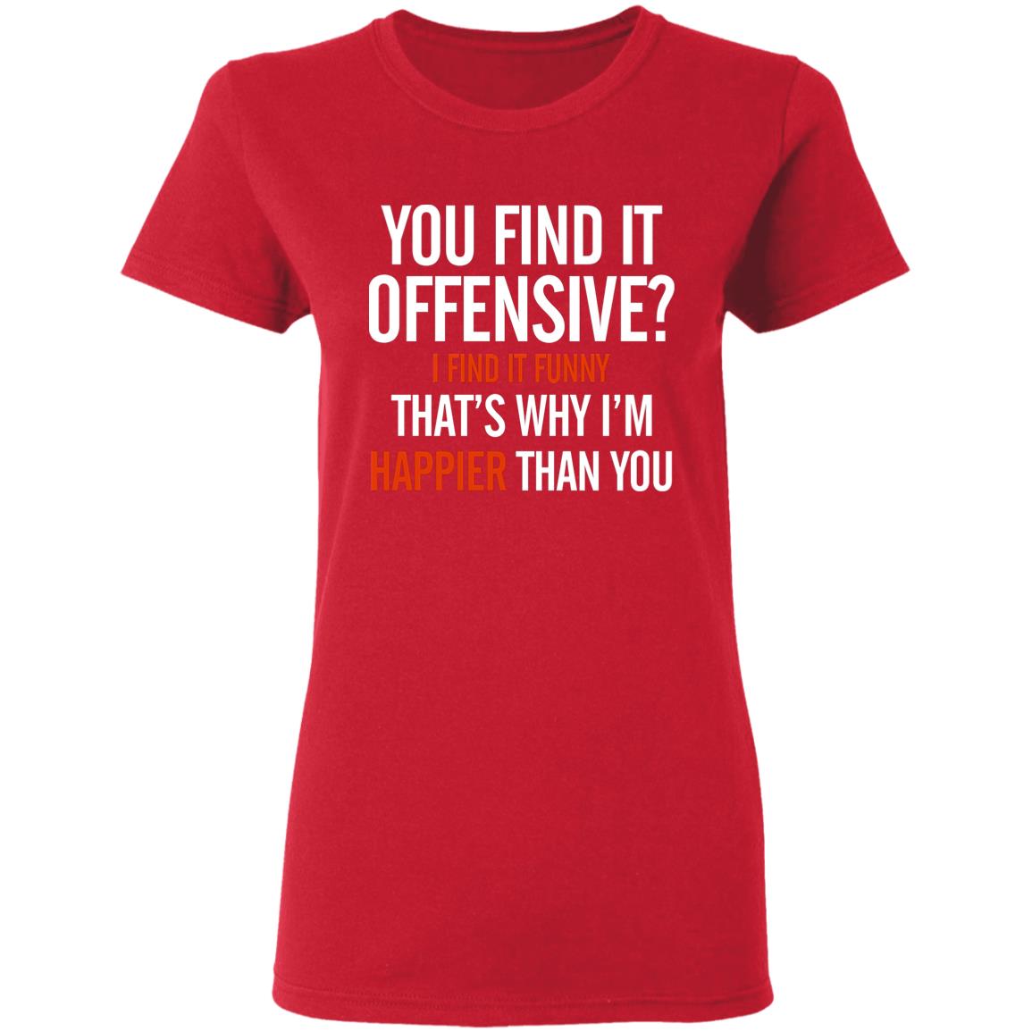 You Find It Offensive I Find It Funny Shirt Tom Macdonald You Find It Offensive Shirt Hoodie Sweatshirt - Teechipus