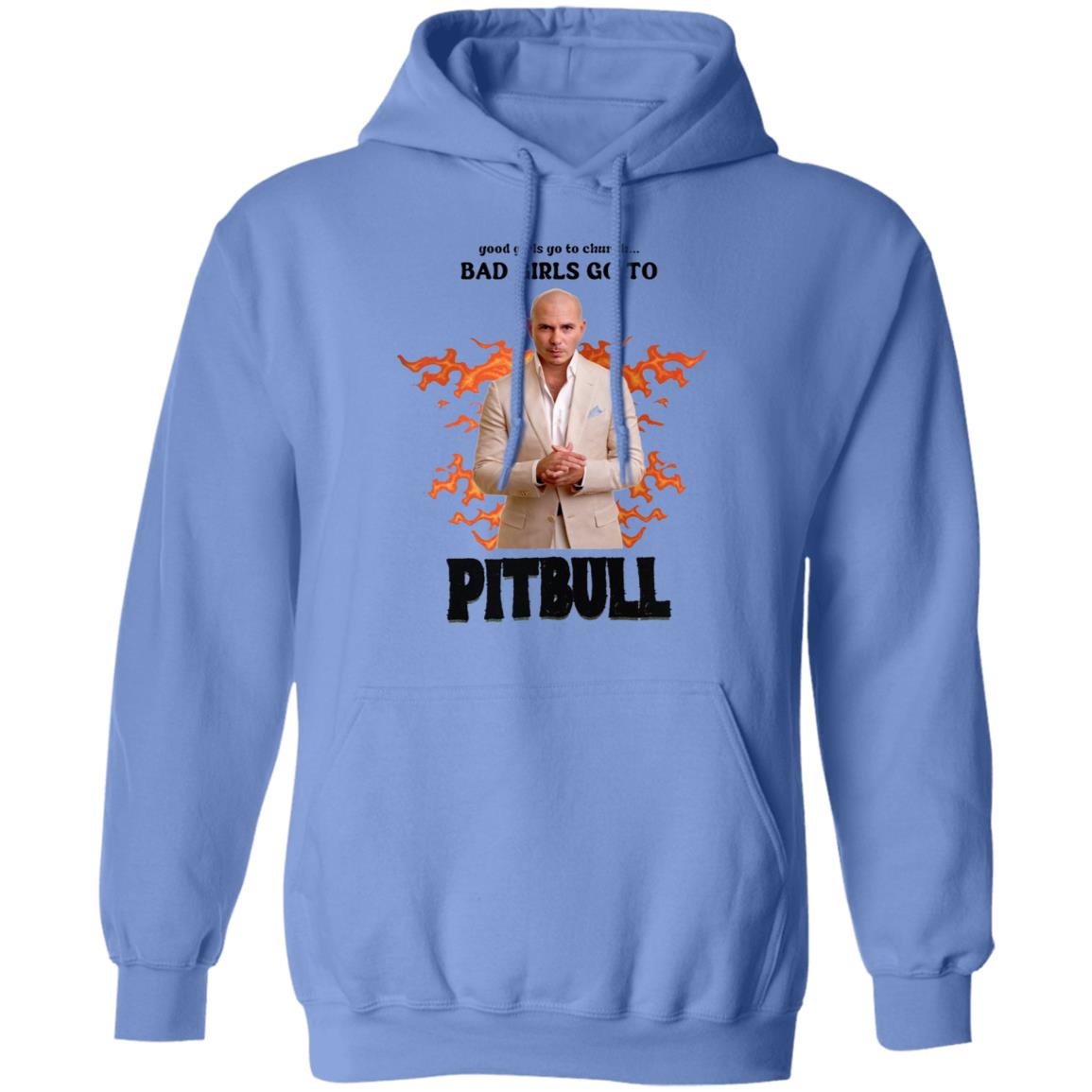 Good Girl Go To Church Bad Girls Go To Pitbull Shirt Buggirl200 Bad Girls Go To Pitbull Rapper Shirt Hoodie Sweatshirt - Teechipus