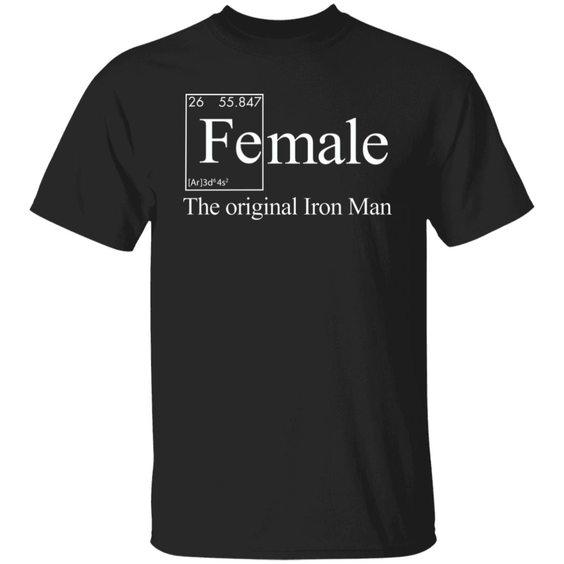 Female The Original Iron Man T-Shirt Jonathan Eisen Female The Original Iron Man T-Shirt Hoodie Sweatshirt - Teechipus