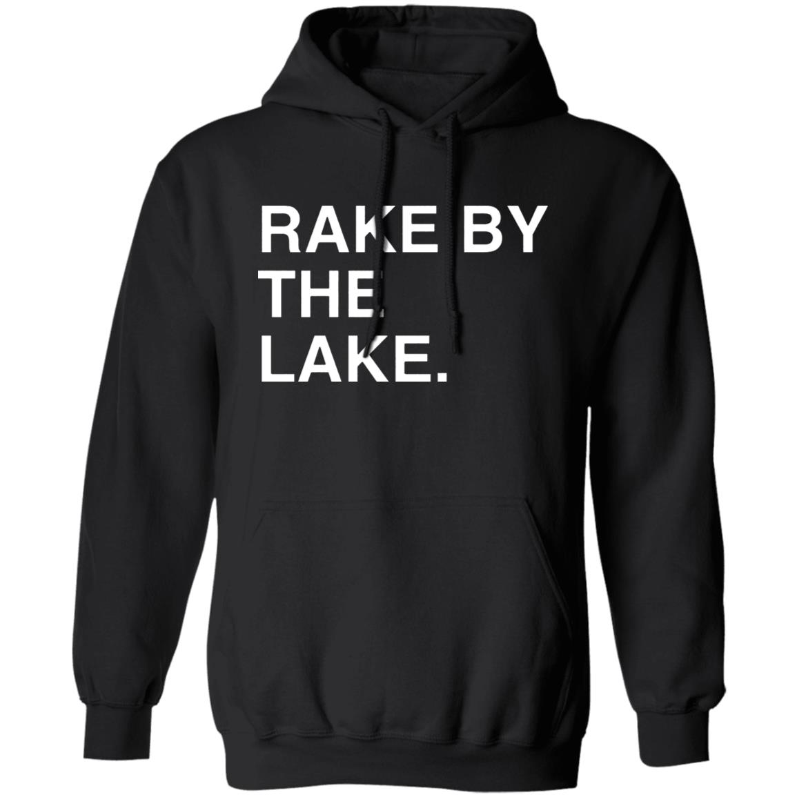 Rake By The Lake Shirt Obvious Rake By The Lake Shirt Joc Oppo Taco Shirt Hoodie Sweatshirt - Teechipus