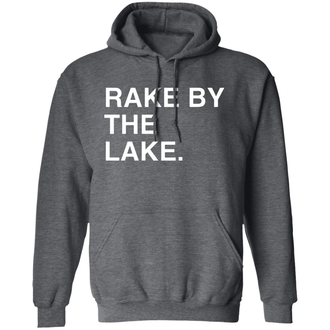 Rake By The Lake Shirt Obvious Rake By The Lake Shirt Joc Oppo Taco Shirt Hoodie Sweatshirt - Teechipus