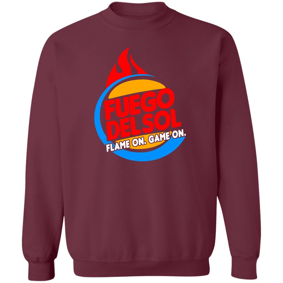 Fuego Delsol Dlame On Game On Shirt Fuego Del So Flame Broiled Fuego Shirt Hoodie sweatshirt - Teechipus