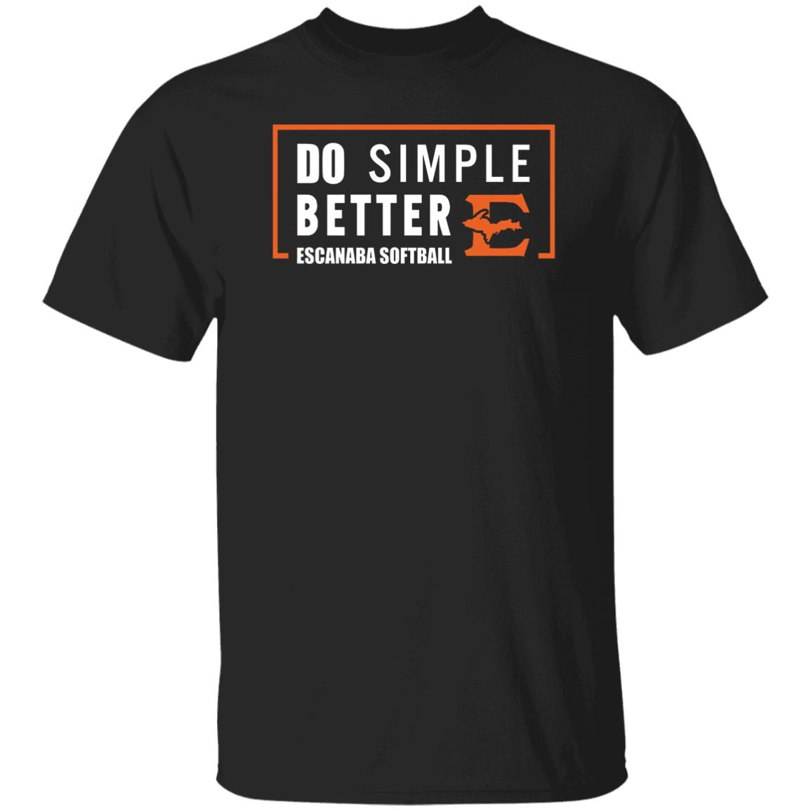 Do Simple Better Shirt Do Simple Better Escanaba Softball Shirt Joe Maddon Do Simple Better Shirt Hoodie Sweatshirt - Teechipus