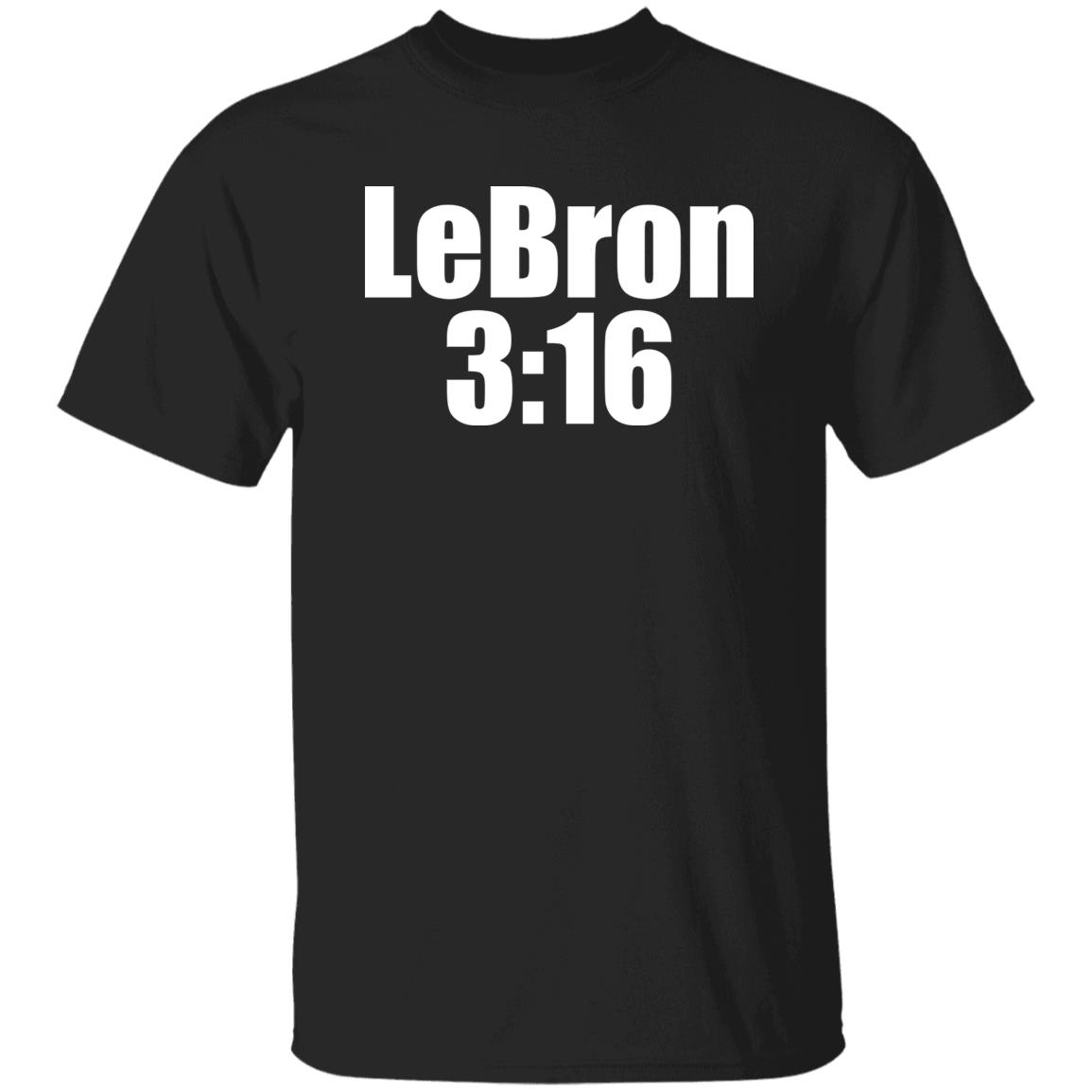 Lebron 316 shirt James 316 shirt Stone Cold Steve Austin Shirt Lebrpn T shirt Hoodie Sweatshirt - Teechipus
