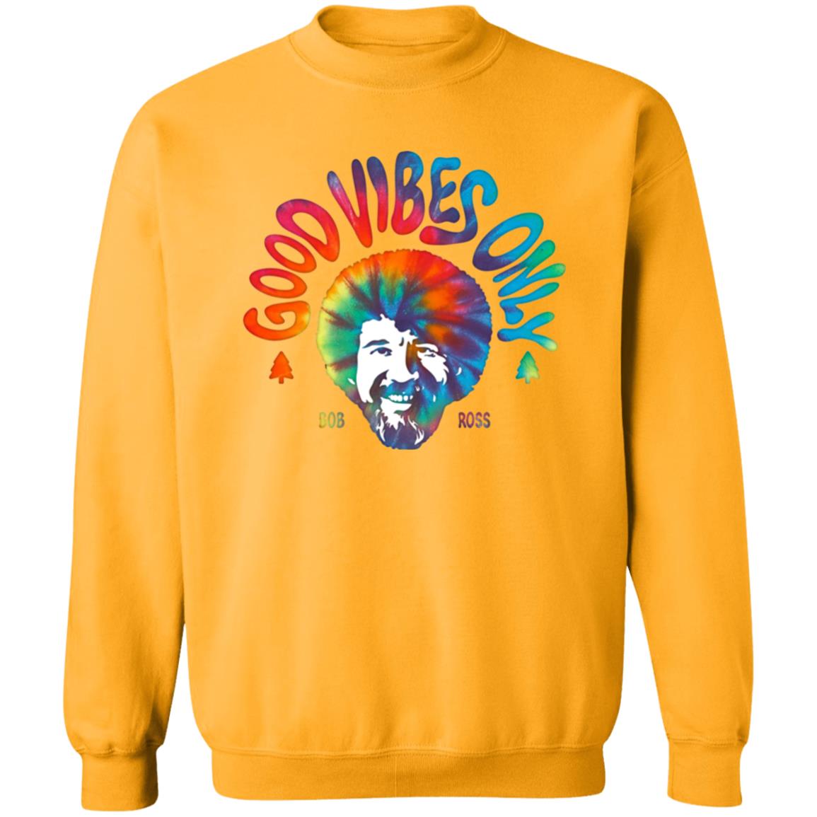 Good Vibes Only Shirt Louie G Bob Ross Good Vibes Only Shirt Hoodie Sweatshirt - Teechipus