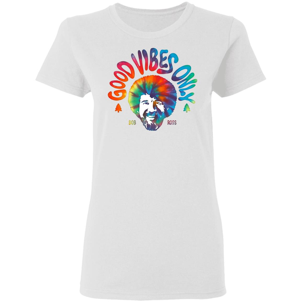 Good Vibes Only Shirt Louie G Bob Ross Good Vibes Only Shirt Hoodie Sweatshirt - Teechipus
