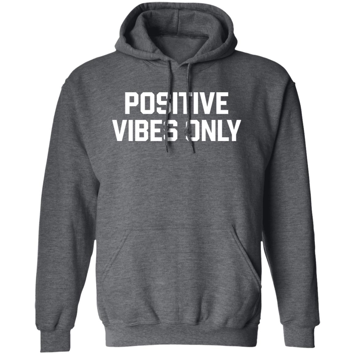 Positive Vibes Only Shirt Barstool Positive Vibes Only Hoodie Sweatshirt Big Cat Positive Vibes Only Shirt - Teechipus