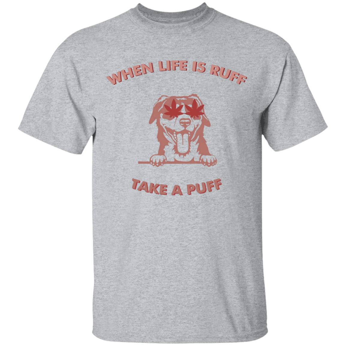 When Life Is Ruff Take A Puff Shirt Pat Mcafee When Life Is Ruff Take A Puff Shirt Hoodie Sweatshirt - Teechipus