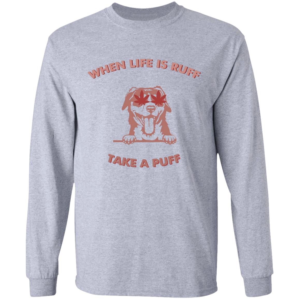 When Life Is Ruff Take A Puff Shirt Pat Mcafee When Life Is Ruff Take A Puff Shirt Hoodie Sweatshirt - Teechipus