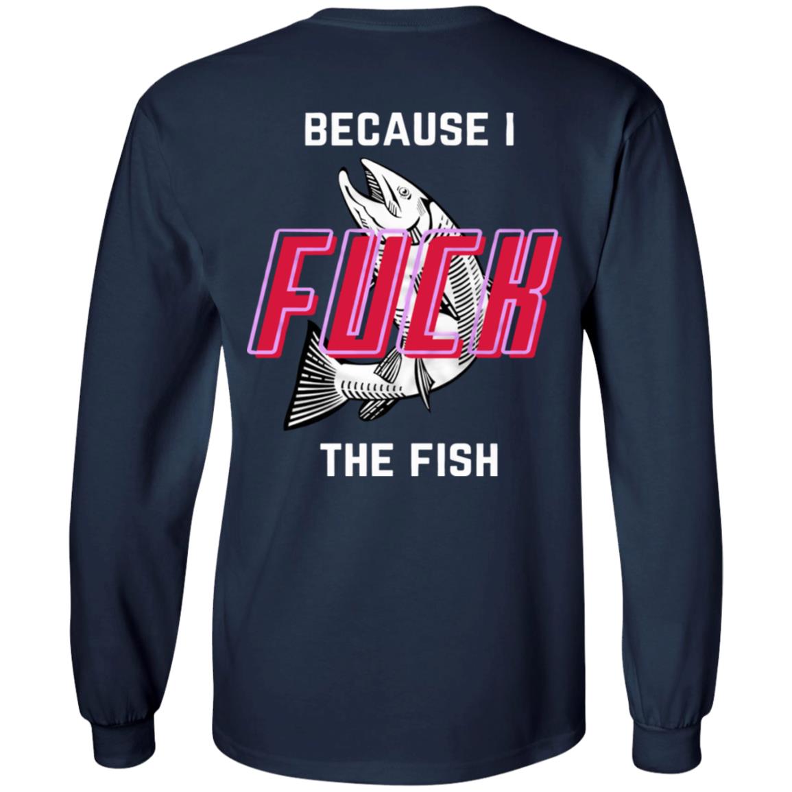 Fish Want Me Women Fear Me Shirt Fish Want Me Because I The Fish Shirt Hoodie Sweatshirt - Teechipus