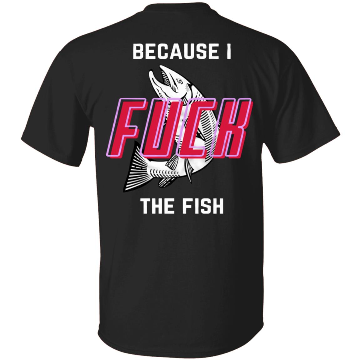 Fish Want Me Women Fear Me Shirt Fish Want Me Because I The Fish Shirt Hoodie Sweatshirt - Teechipus