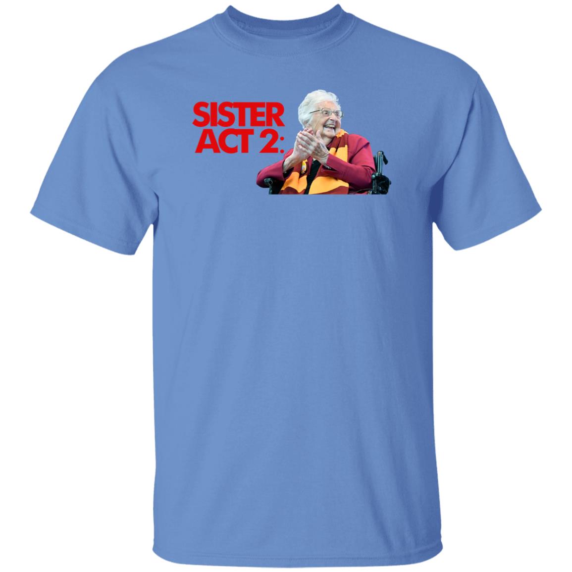 Barstool Sister Act 2 Shirt Loyola Chicago Barstool Sister Jean Shirt Dave Portnoy Big Cat Sister Jean Shirt Hoodie Sweatshirt - Teechipus