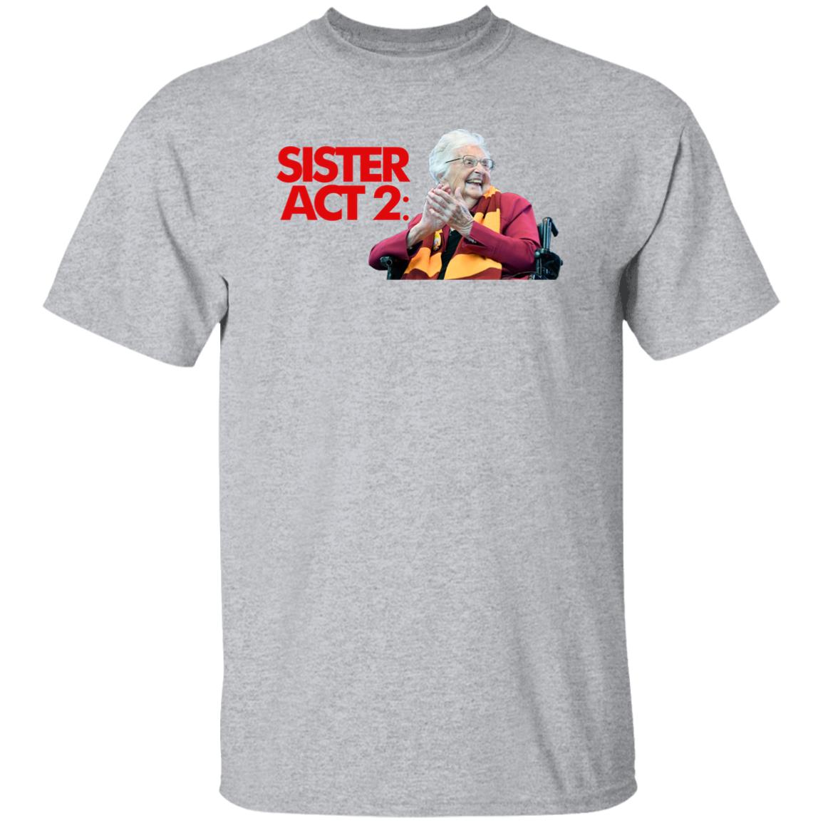Barstool Sister Act 2 Shirt Loyola Chicago Barstool Sister Jean Shirt Dave Portnoy Big Cat Sister Jean Shirt Hoodie Sweatshirt - Teechipus