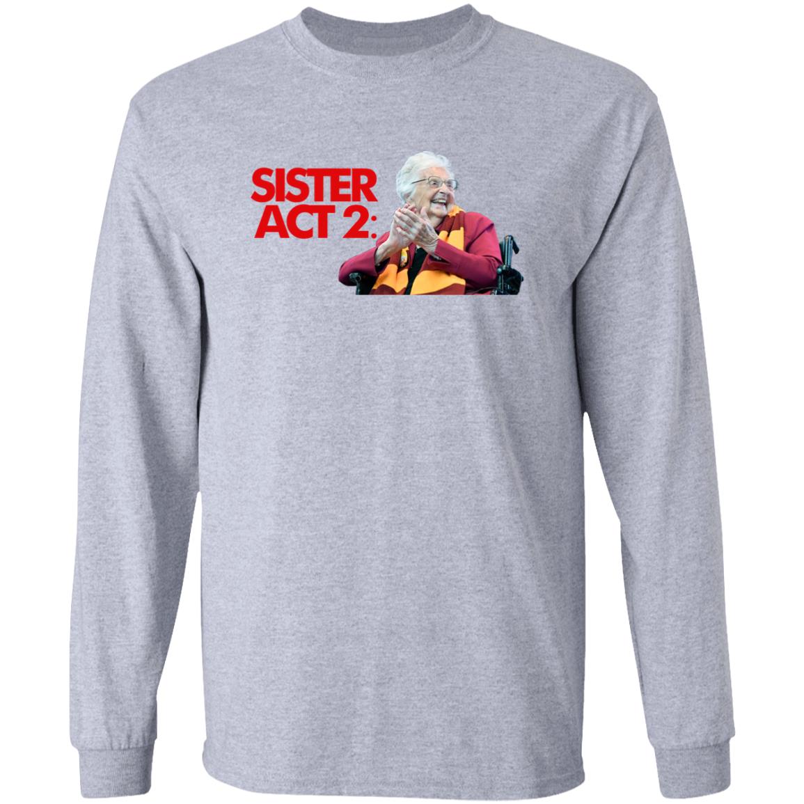 Barstool Sister Act 2 Shirt Loyola Chicago Barstool Sister Jean Shirt Dave Portnoy Big Cat Sister Jean Shirt Hoodie Sweatshirt - Teechipus