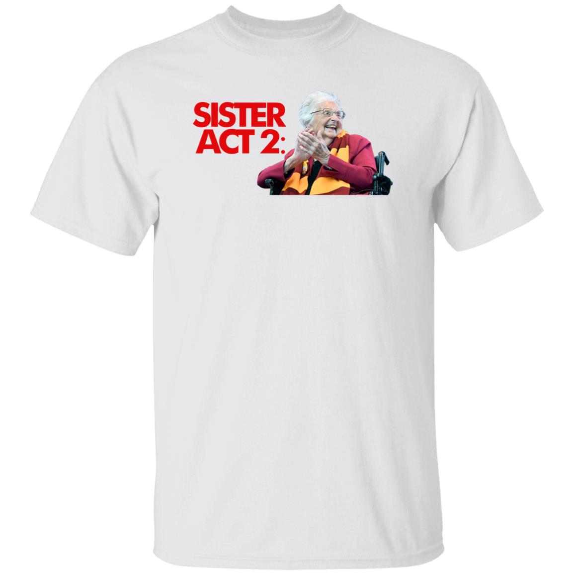 Barstool Sister Act 2 Shirt Loyola Chicago Barstool Sister Jean Shirt Dave Portnoy Big Cat Sister Jean Shirt Hoodie Sweatshirt - Teechipus