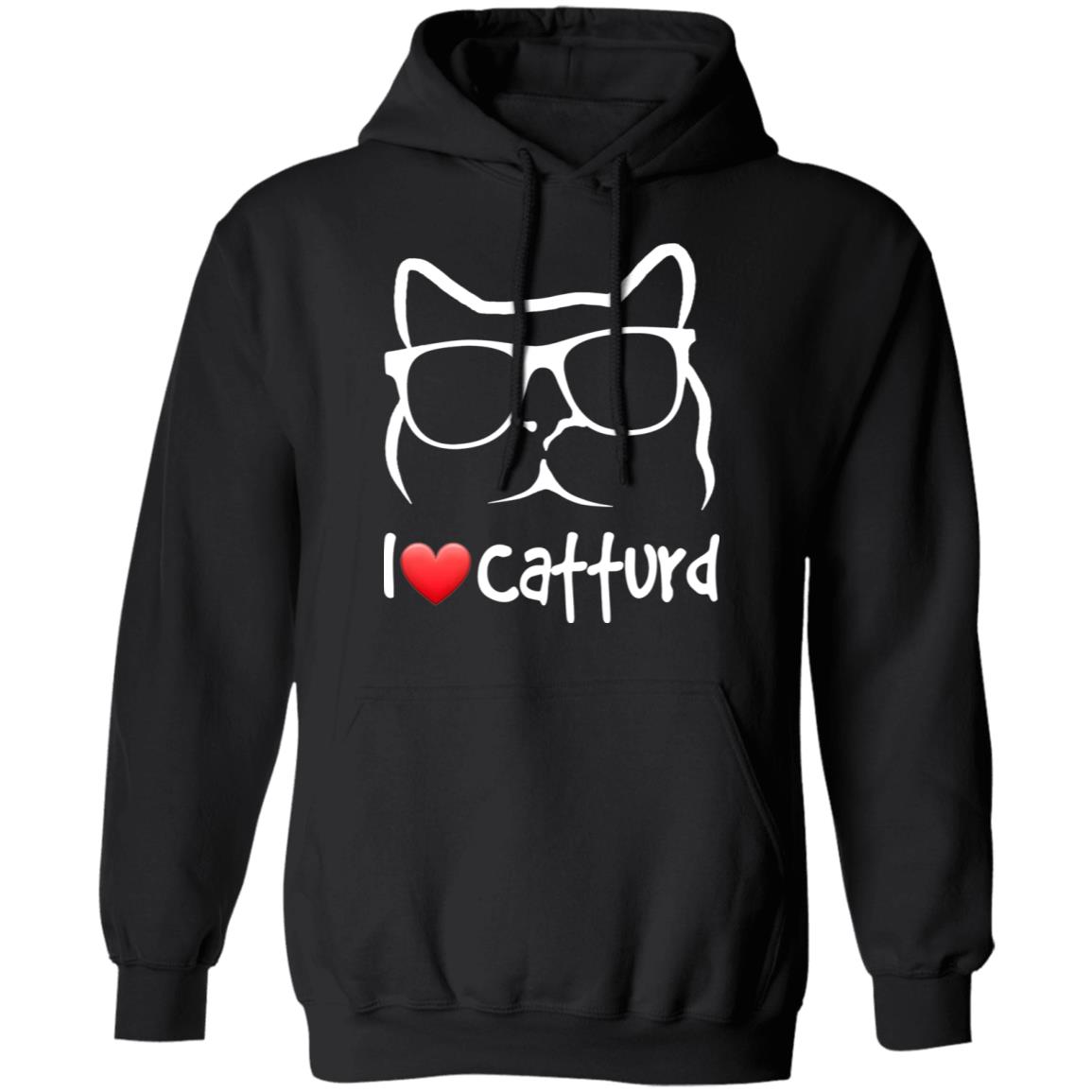 I Love Catturd Shirt Catturd T-Shirt Hoodie Sweatshirt - Teechipus