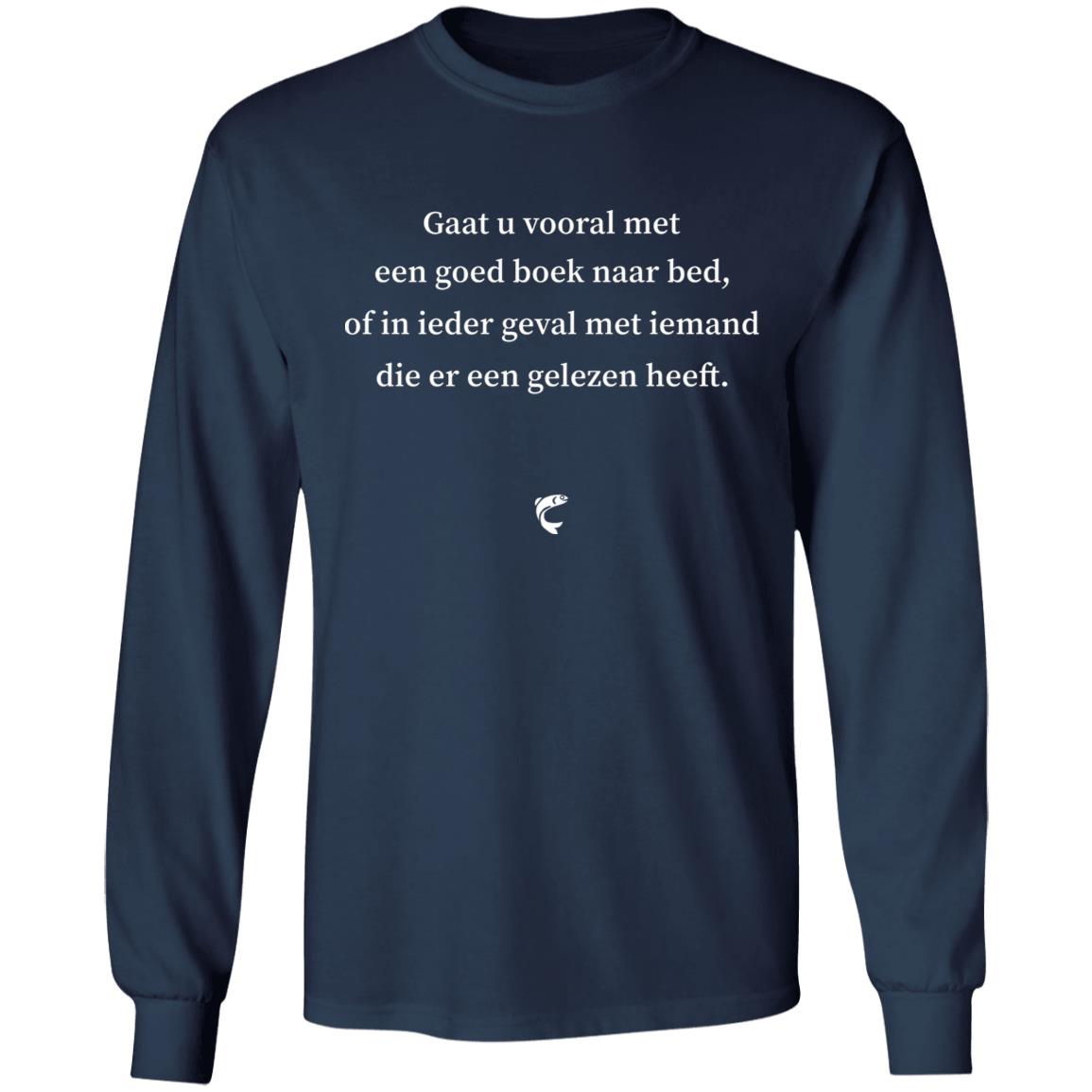 Gaat U Vooral Met Een Goed Boek Naar Bed Shirt Sanne Ten Wolde Gaat U Vooral Met Een Goed Boek Naar Bed Shirt Hoodie Sweatshirt - Teechipus