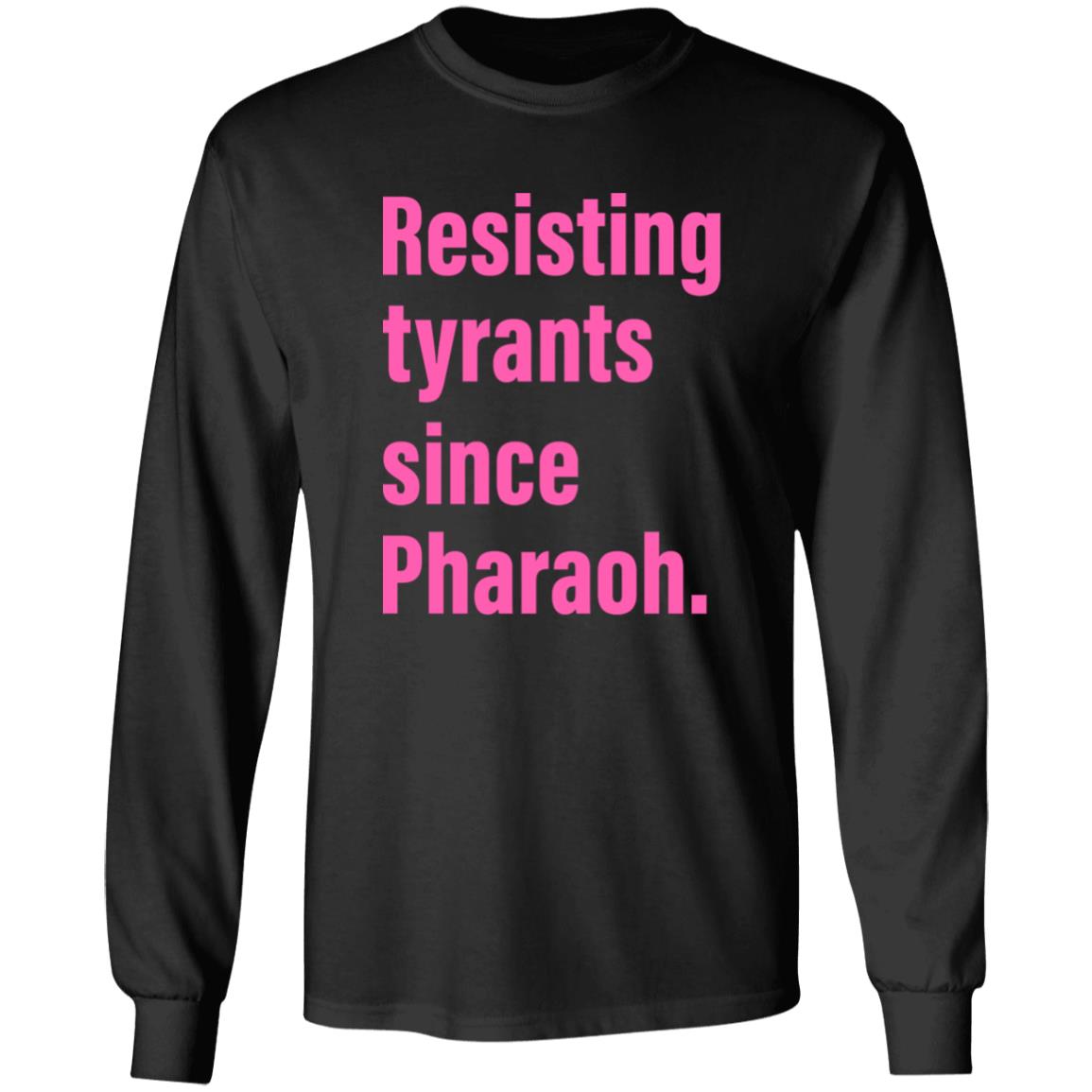 Resisting Tyrants Since Pharaoh Shirt Danya Ruttenberg Resisting Tyrants Since Pharaoh Shirt Truah Recycled T-Shirt Hoodie Sweatshirt - Teechipus