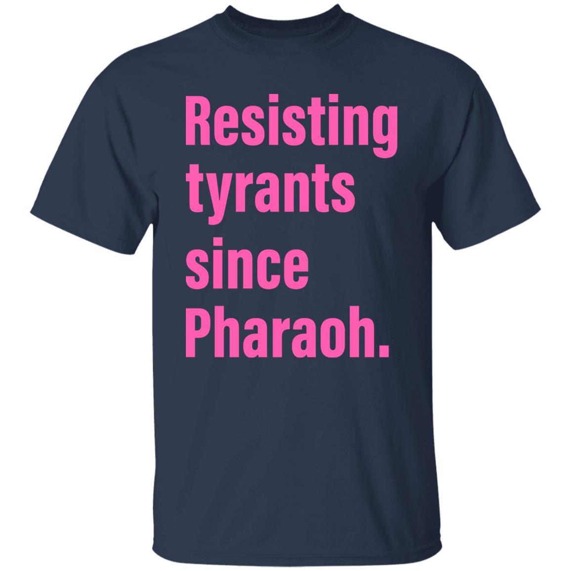 Resisting Tyrants Since Pharaoh Shirt Danya Ruttenberg Resisting Tyrants Since Pharaoh Shirt Truah Recycled T-Shirt Hoodie Sweatshirt - Teechipus