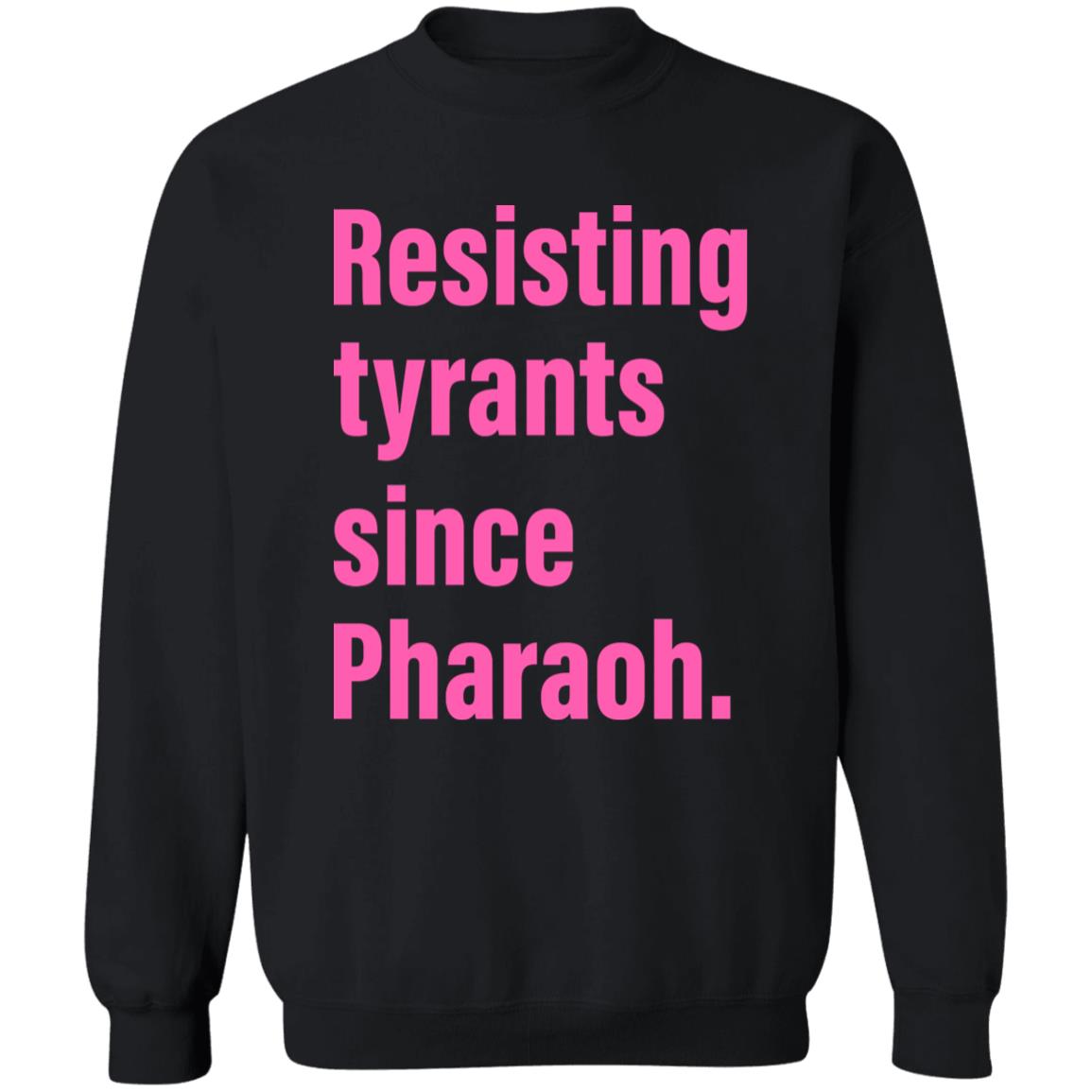 Resisting Tyrants Since Pharaoh Shirt Danya Ruttenberg Resisting Tyrants Since Pharaoh Shirt Truah Recycled T-Shirt Hoodie Sweatshirt - Teechipus