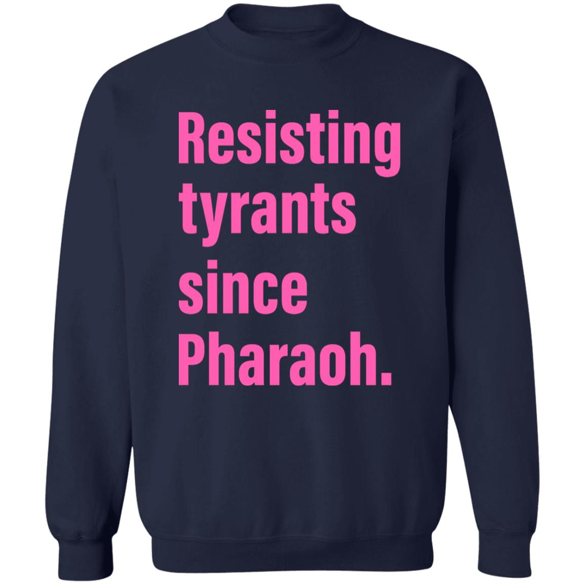 Resisting Tyrants Since Pharaoh Shirt Danya Ruttenberg Resisting Tyrants Since Pharaoh Shirt Truah Recycled T-Shirt Hoodie Sweatshirt - Teechipus