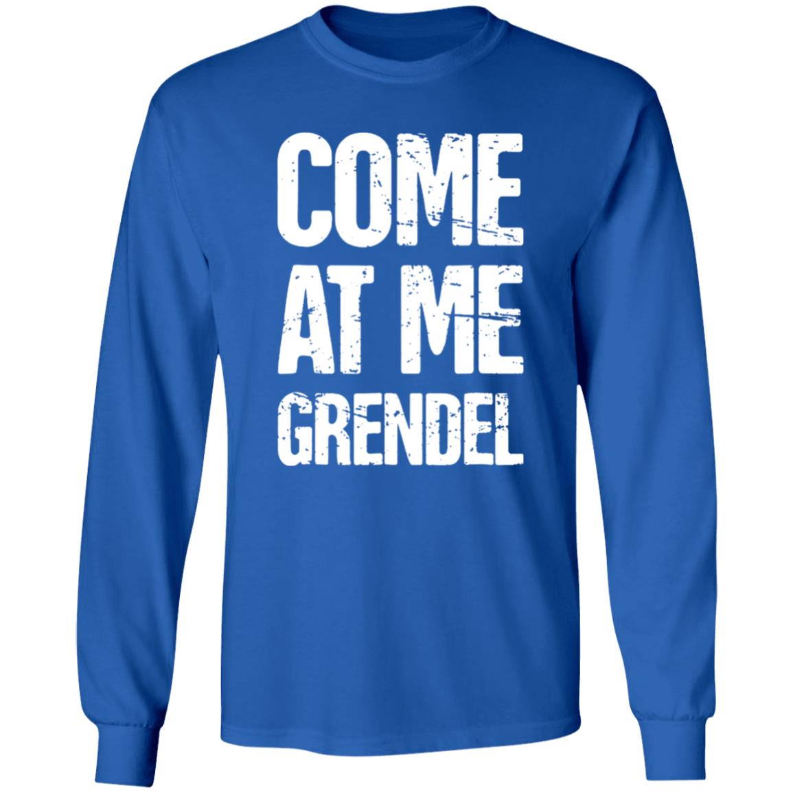 Come At Me Grendel Shirt Catherynne M. Valente Beowulf Shirt English Literature Beowulf Shirt Hoodie Sweatshirt - Teechipus