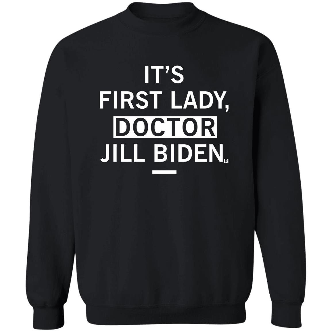 It's First Lady Doctor Jill Biden Shirt Douglas Emhoff It's First Lady Doctor Jill Biden Shirt Hoodie Sweatshirt - Teechipus