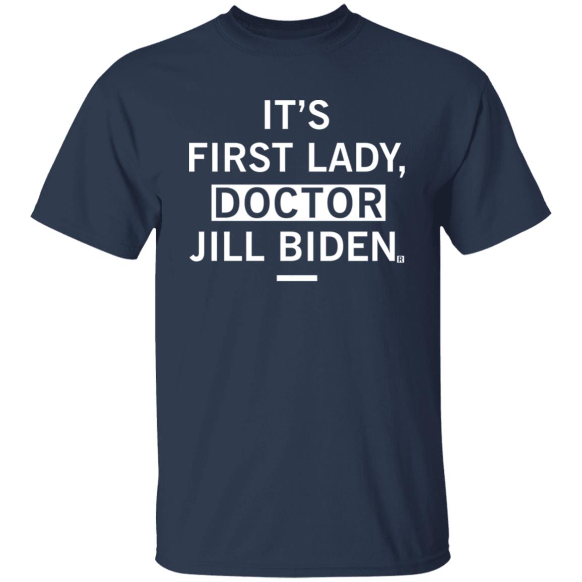 It's First Lady Doctor Jill Biden Shirt Douglas Emhoff It's First Lady Doctor Jill Biden Shirt Hoodie Sweatshirt - Teechipus