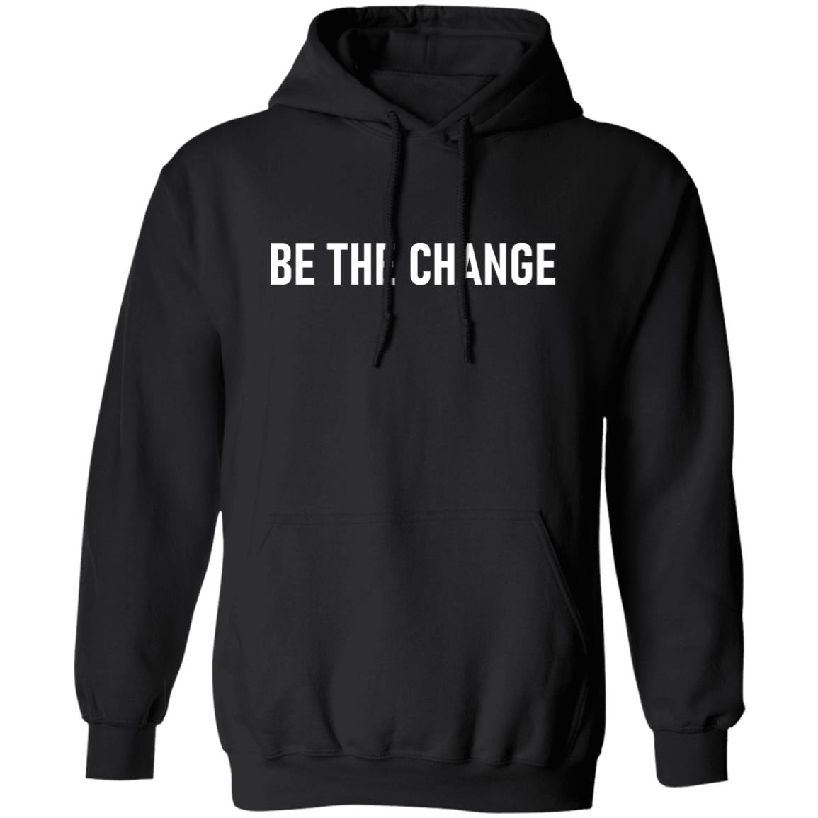 Be The Change Shirt Us Soccer Mnt Be The Change Shirt Black Lives Still Matter Shirt Hoodie Sweatshirt - Teechipus