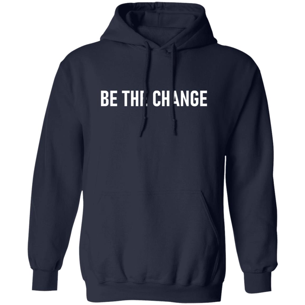 Be The Change Shirt Us Soccer Mnt Be The Change Shirt Black Lives Still Matter Shirt Hoodie Sweatshirt - Teechipus