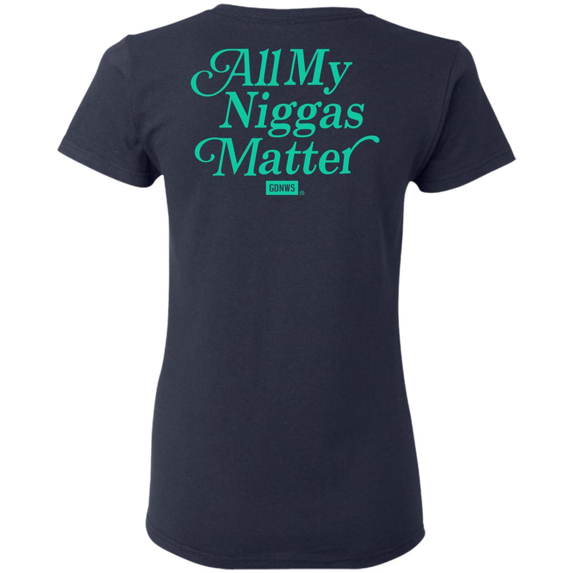 All My Nigs Matter Hoodie Kyy All My Nigs Matter Shirt Sweatshirt Hoodie - Teechipus