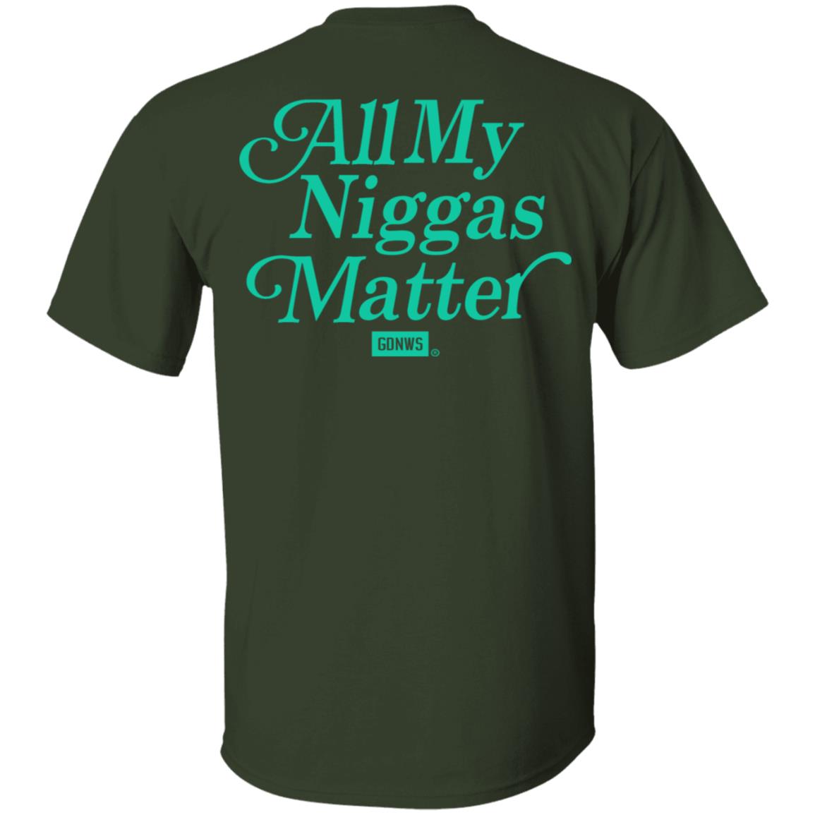 All My Nigs Matter Hoodie Kyy All My Nigs Matter Shirt Sweatshirt Hoodie - Teechipus