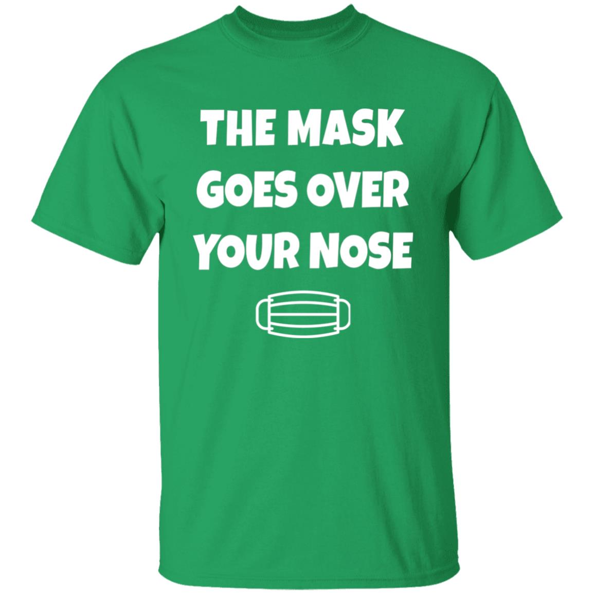The Mask Goes Over Your Nose Shirt Nursekelsey The Mask Goes Over Your Nose Shirt Hoodie Sweatshirt - Teechipus