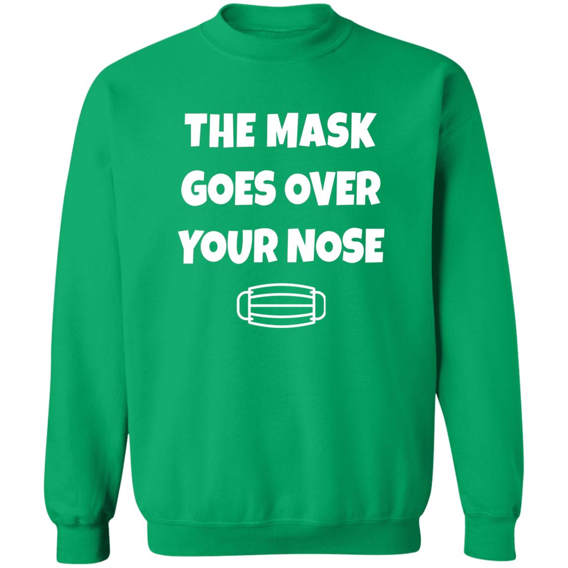 The Mask Goes Over Your Nose Shirt Nursekelsey The Mask Goes Over Your Nose Shirt Hoodie Sweatshirt - Teechipus