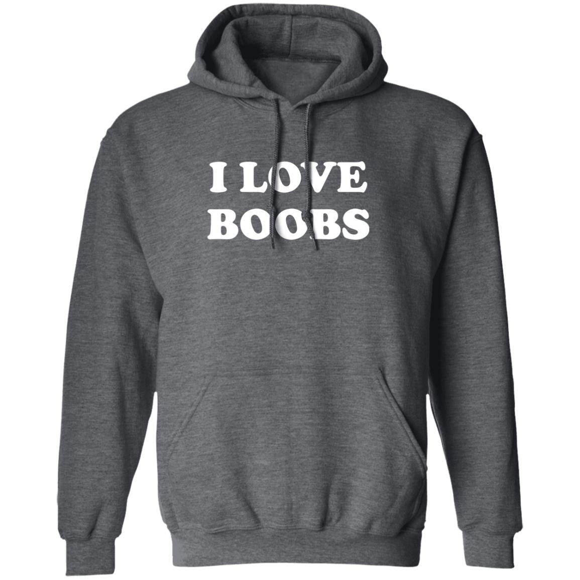 I Love Boobs Shirt Mma Dillian Whyte I Love Boobs Shirt Hoodie Sweatshirt - Teechipus