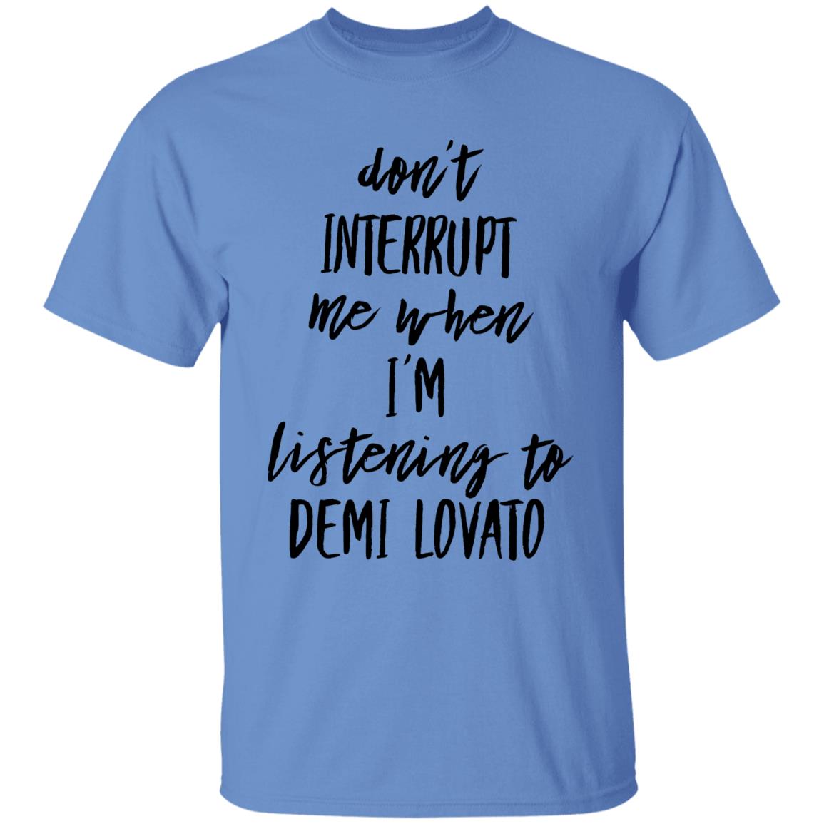 Don't Interrupt Me When I'm Listening To Demi Lovato Shirt Demi Lovato Shirt Demi Via Instagram Story Shirt Hoodie Sweatshirt - Teechipus