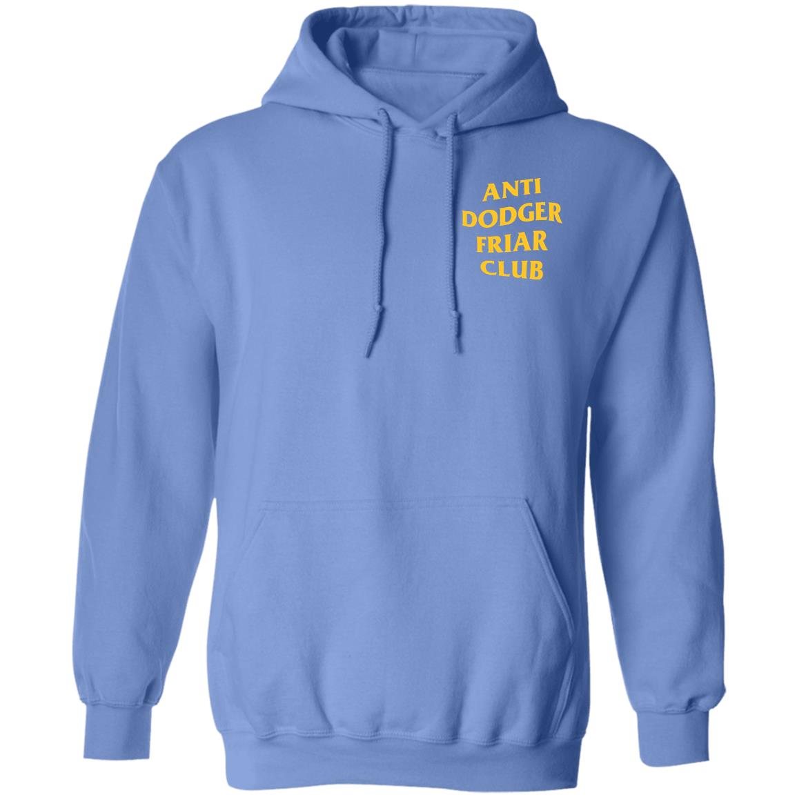San Diego Padres Anti Dodger Friar Club Shirt Friarfaithful Shirt Hoodie Sweatshirt - Teechipus