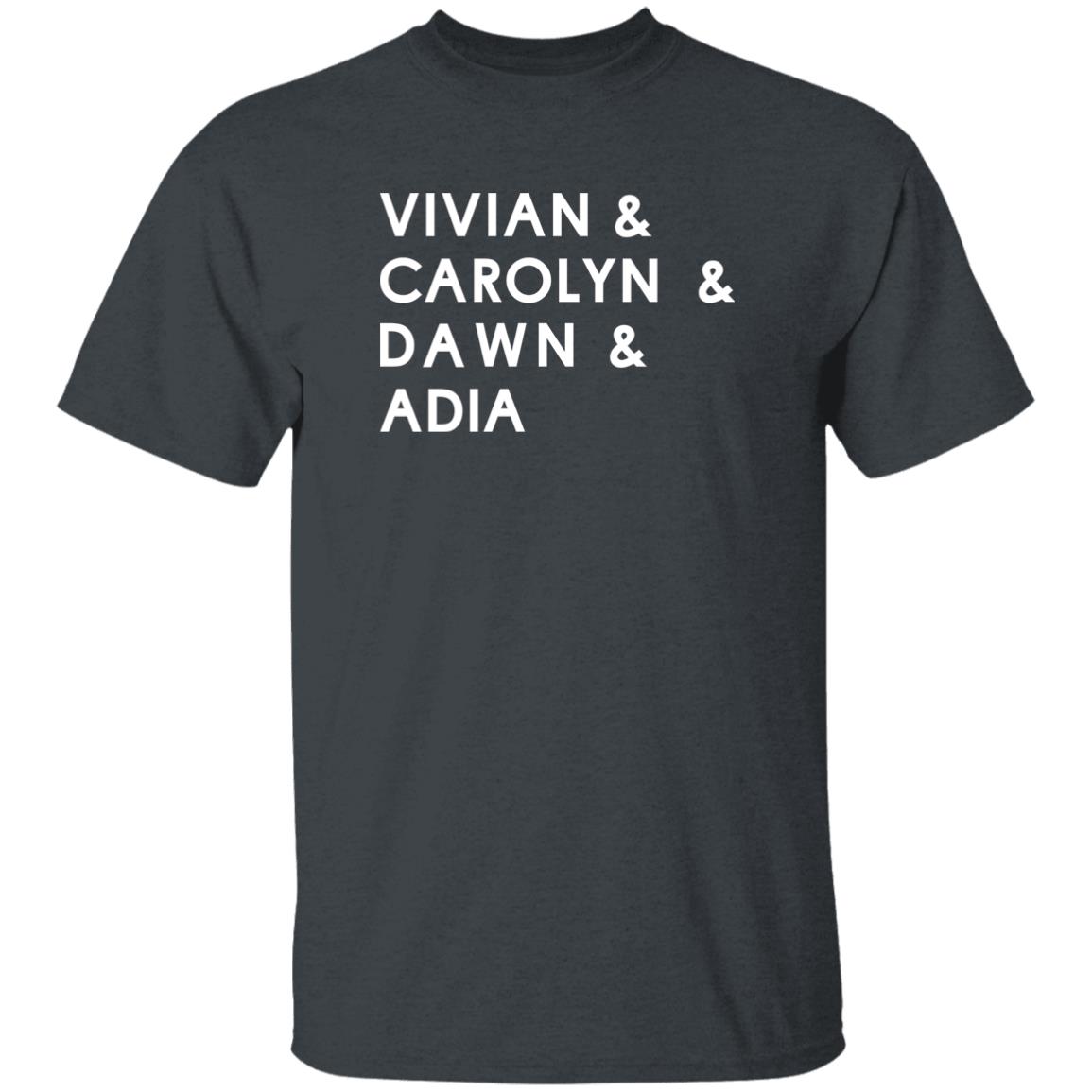 Vivian Carolyn Dawn Adida Shirt Vivian Stringer Carolyn Peck Dawnstaley Adia Barnes Coppa Vivian Carolyn Dawn Adia Shirt hoodie sweatshirt - Teechipus