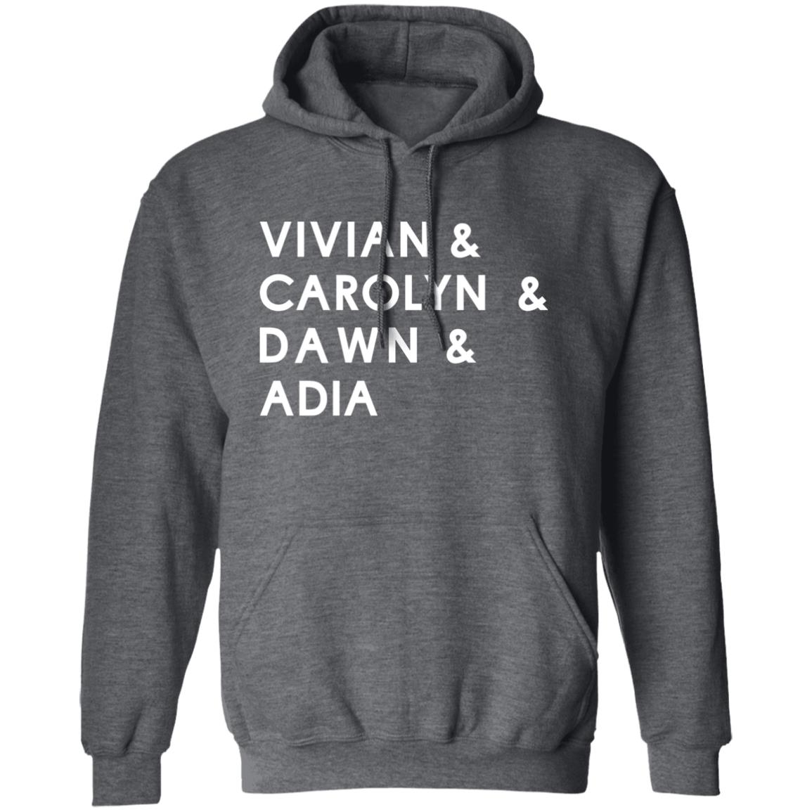 Vivian Carolyn Dawn Adida Shirt Vivian Stringer Carolyn Peck Dawnstaley Adia Barnes Coppa Vivian Carolyn Dawn Adia Shirt hoodie sweatshirt - Teechipus