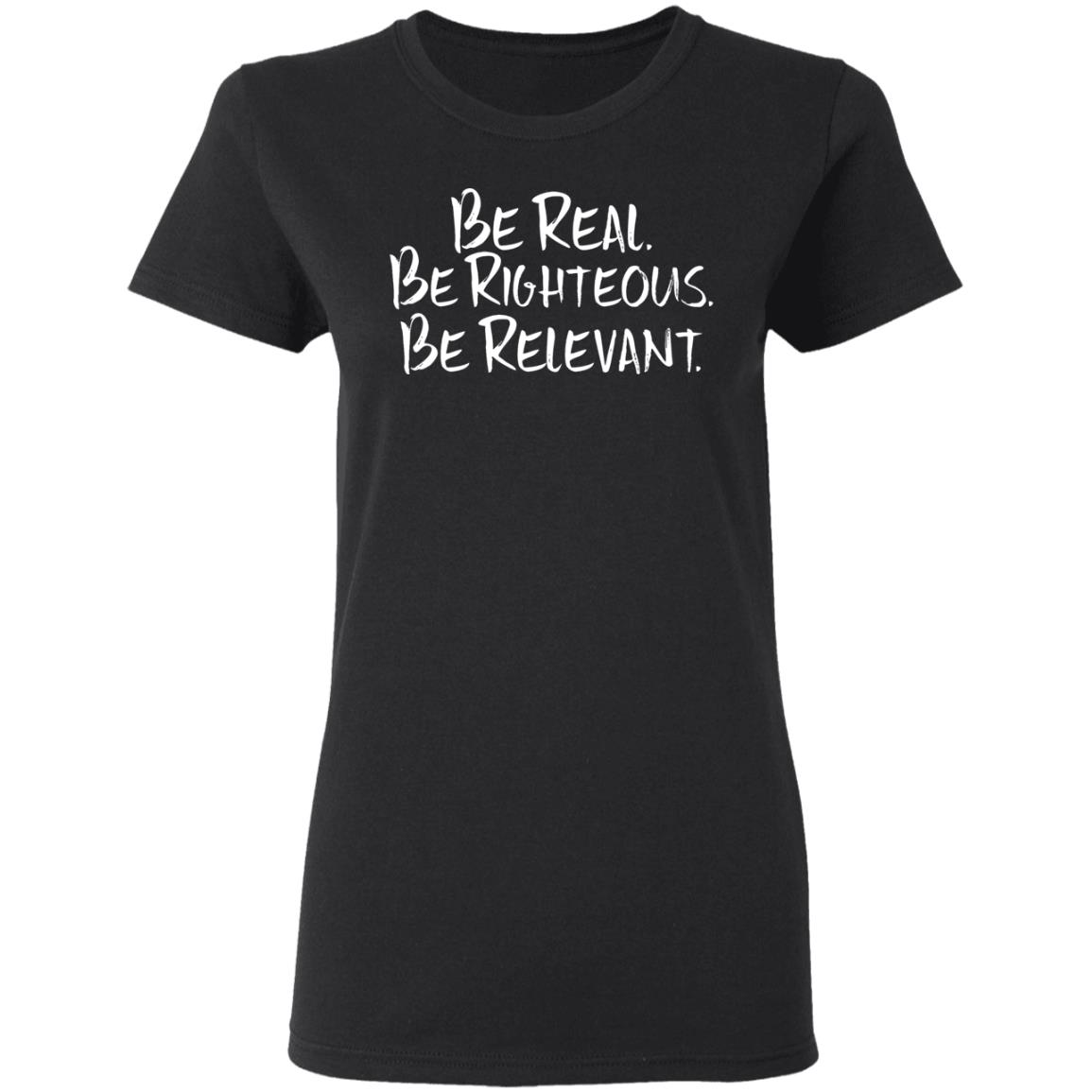 Be Real Be Righteous Be Relevant Shirt Warriors Michelob Ultra Be Real Be Righteous Be Relevant Hoodie sweatshirt - Teechipus