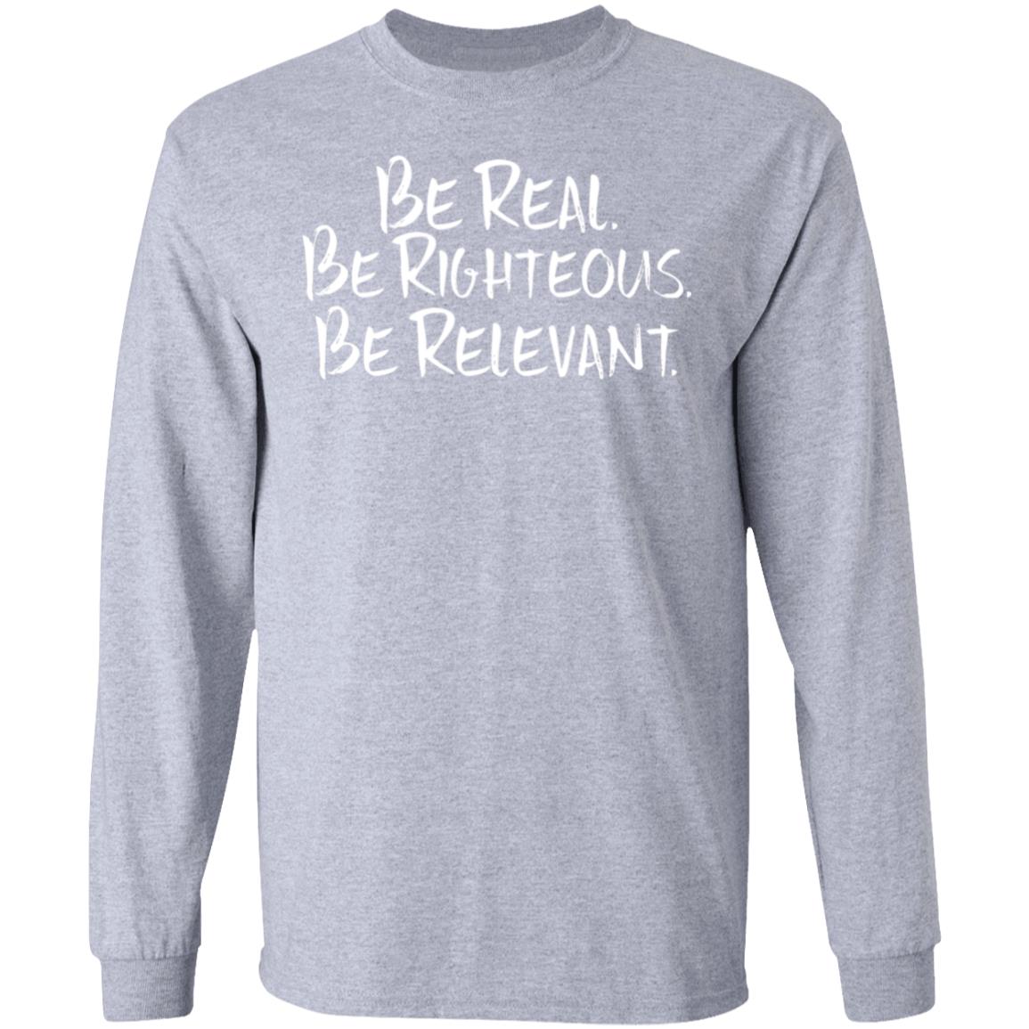 Be Real Be Righteous Be Relevant Shirt Warriors Michelob Ultra Be Real Be Righteous Be Relevant Hoodie sweatshirt - Teechipus