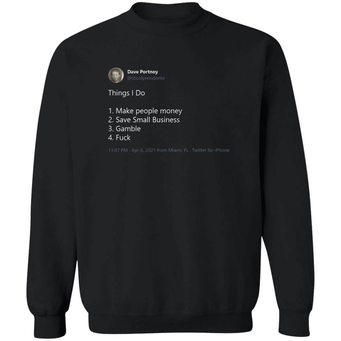 Barstool Dave Portnoy Things I Do Shirt Hoodie Sweatshirt - Teechipus